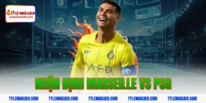 Nhận định soi kèo bóng đá trận derby Marseille vs PSG VIP 15 nhận định marseille vs psg